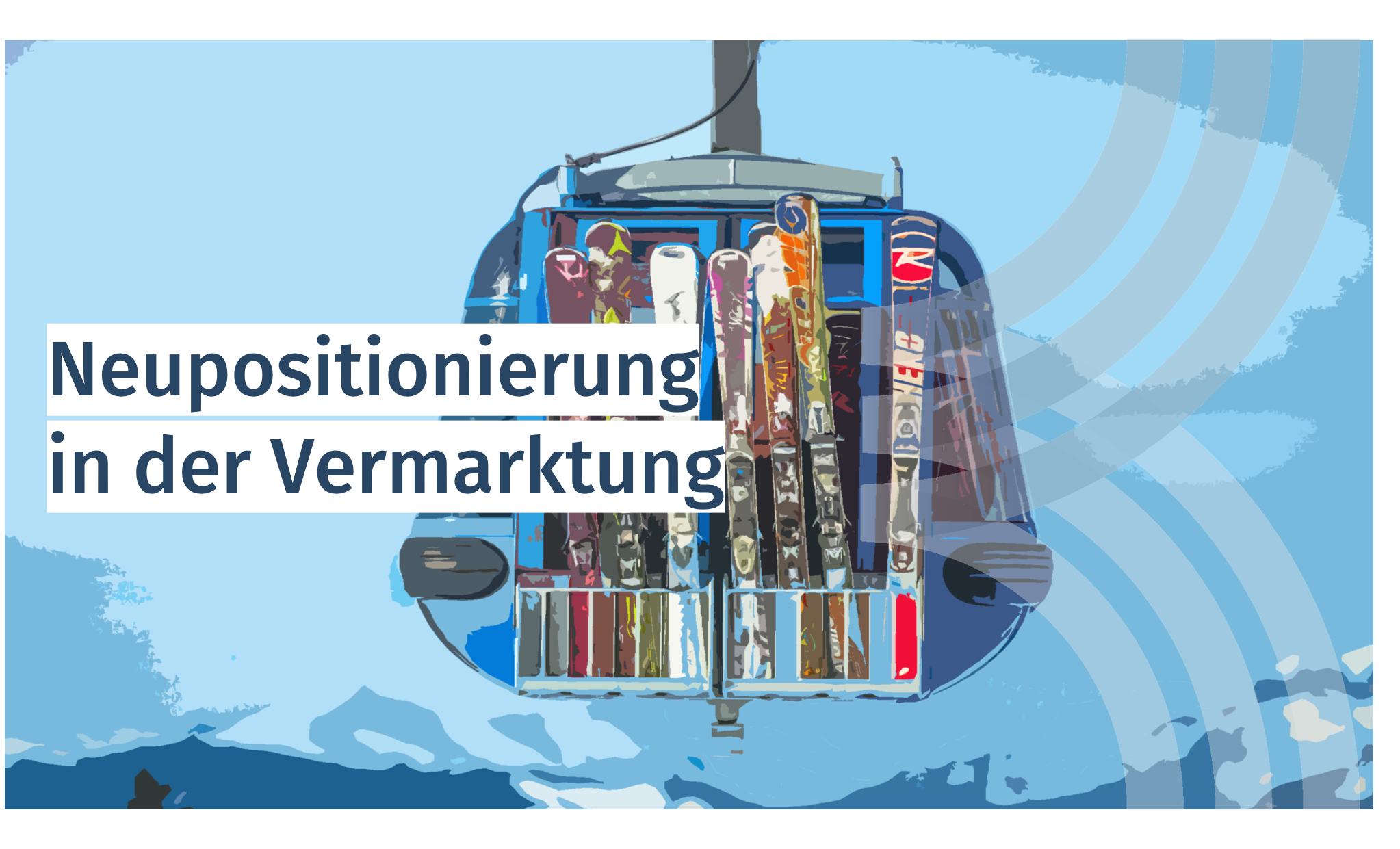 You are currently viewing Neupositionierung in der Vermarktung