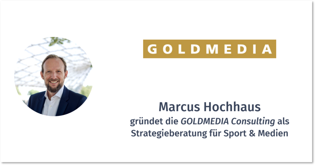 MARCUS HOCHHAUS – GOLDMEDIA CONSULTING