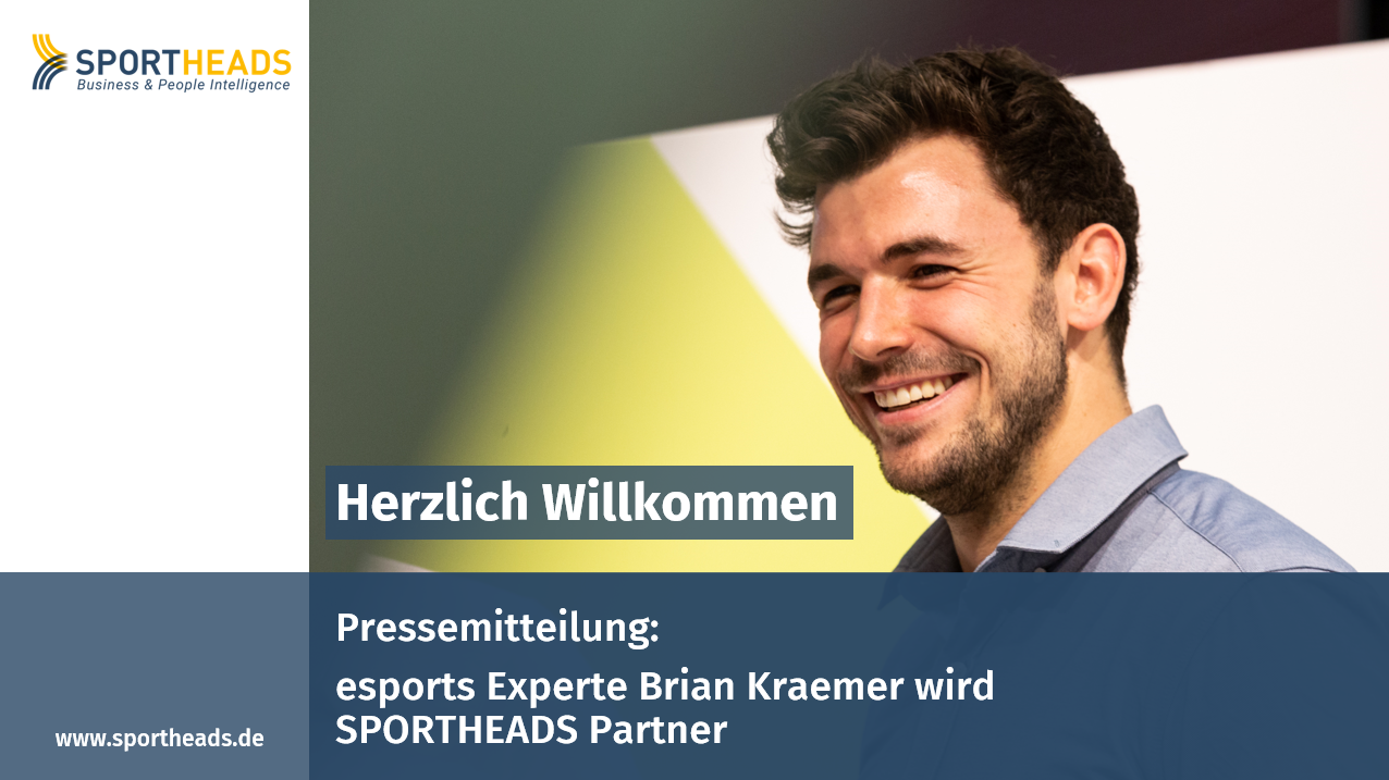 Pressemitteilung: esports Experte Brian Kraemer wird SPORTHEADS Partner